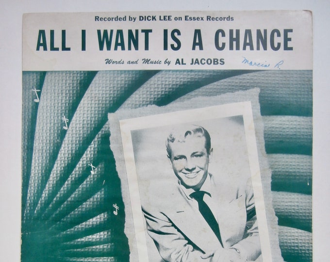 All I Want Is A Chance   1953   Dick Lee   Al Jacobs      Sheet Music
