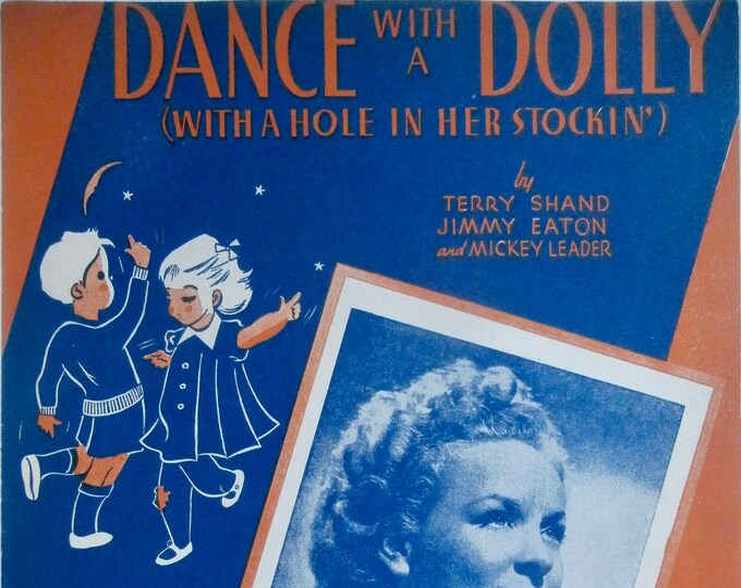 Dance With A Dolly (With A Hole In Her Stockin')   1944   Evelyn Knight   Terry Shand    Jimmy Eaton     Big Band Sheet Music