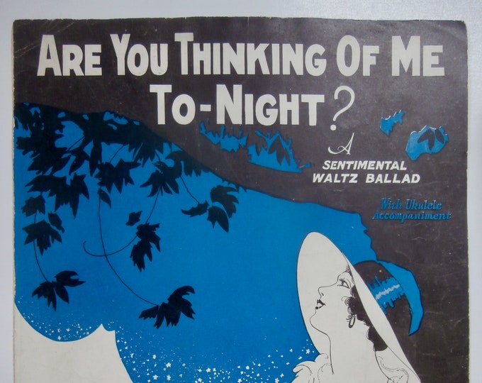 Are You Thinking Of Me To-Night?   1927      Benny Davis    Harry Akst      Sheet Music