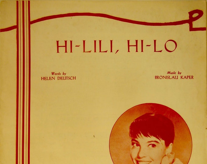 Hi-Lili, Hi-Lo   1933   Leslie Caron In The Mgm Picture Lili   Helen Deutsch  Bronislau Kaper    Sheet Music