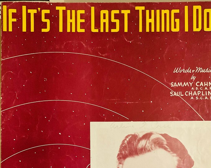 If It's The Last Thing I Do   1930   "Bubbles" Becker   Sammy Cahn  Saul Chaplin    Sheet Music