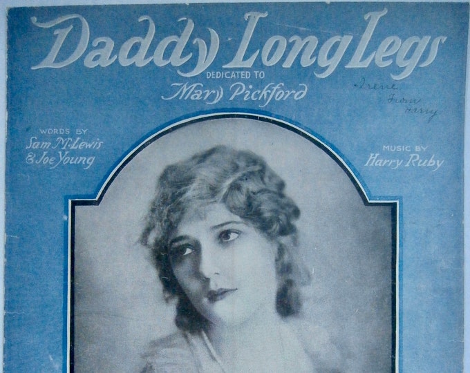Daddy Long Legs   1919   Dedicated To Mary Pickford In Daddy Long Legs   Sam S. Lewis    Joe Young     Stage Production Sheet Music
