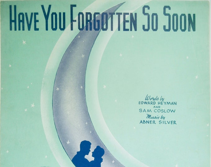 Have You Forgotten So Soon   1938   Lanny Grey   Edward Heyman  Sam Coslow    Sheet Music