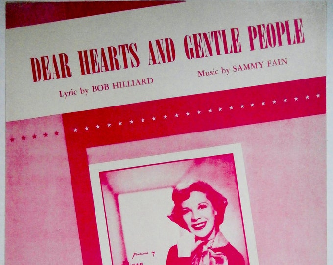 Dear Hearts And Gentle People   1949   Dinah Shore   Bob Hilliard  Sammy Fain    Sheet Music