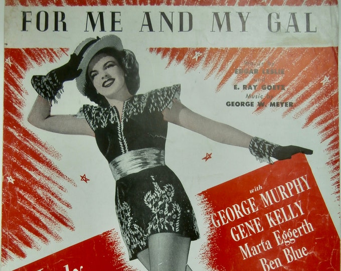 For Me And My Gal   1942   Judy Garland In For Me And My Gal   Edgar Leslie  E. Ray Goetz    Sheet Music