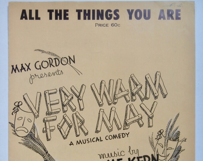 All The Things You Are   1940   Very Warm For May  A Musical Comedy   Jerome Kern  Oscar Hammerstein 2nd   Stage Production Sheet Music