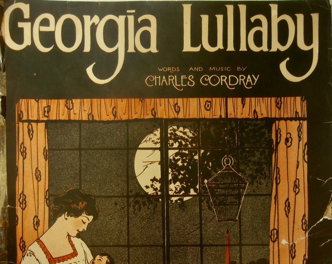 Georgia Lullaby   1923      Charles Cordray      Sheet Music