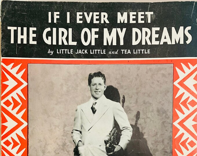 If I Ever Meet The Girl Of My Dreams   1932   Rudy Vallee   Little Jack Little  Tea Little    Sheet Music