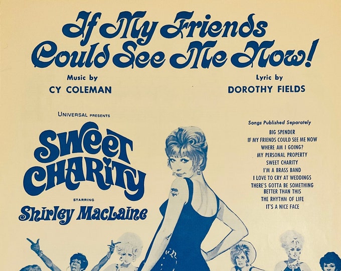 If My Friends Could See Me Now!   1969   Shirley Maclaine In Sweet Charity   Cy Coleman  Dorothy Fields   Stage Production Sheet Music
