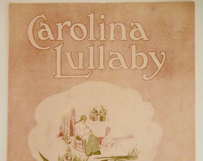 Carolina Lullaby   1921      Louis Panella    Walter Hirsch    Sheet Music