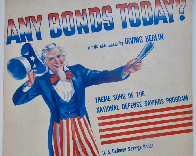 Any Bonds Today?   1941   Theme For The National Defense Savings Program   Irving Berlin     Patriotic Sheet Music