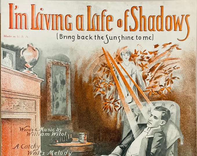 I'm Living A Life Of Shadows (Bring Back The Sunshine To Me)   1922      William Witol      Sheet Music