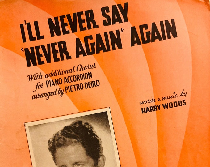 I'll Never Say "Never Again" Again   1935   Annette Hanshaw   Harry Woods      Sheet Music