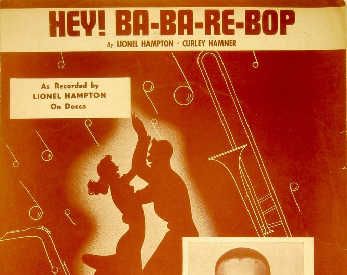 Hey! Ba-Ba-Re-Bop   1946   Lionel Hampton   Lionel Hampton  Curley Hammer    Sheet Music