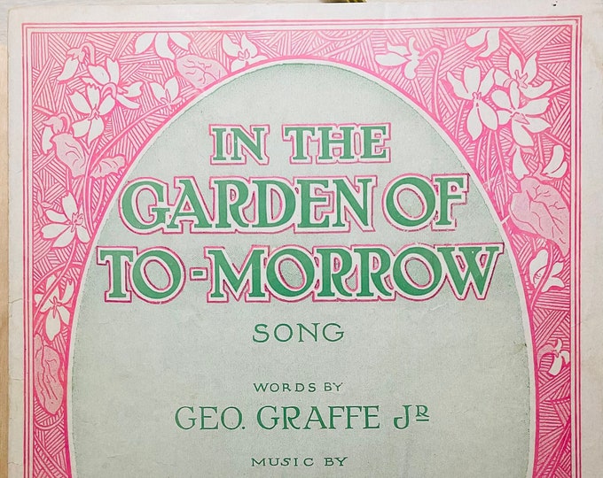 In The Garden Of To-Morrow   1924      George Graffe Jr.  Jessie L. Deppen    Sheet Music