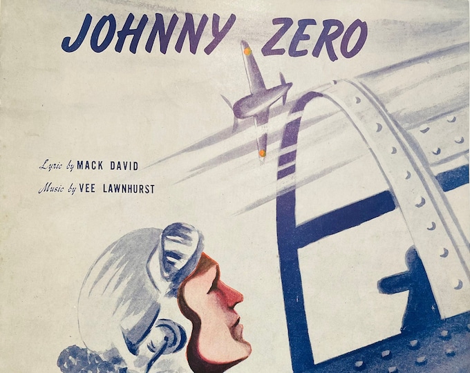 Johnny Zero   1943   Artwork- Military      Mack David  Vee Lawnhurst    Sheet Music