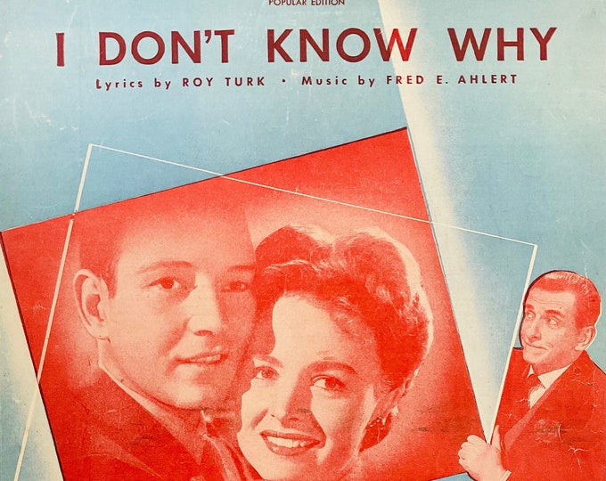 I Don't Know Why (I Just Do)   1931   Donna Reed, Tom Drake In Faithful In My Fashion   Roy Turk  Fred A. Ahlert   Movie Sheet Music