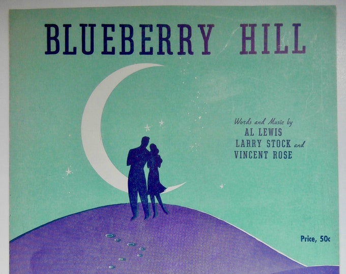 Blueberry Hill   1940      Al Lewis  Larry Stock    Sheet Music