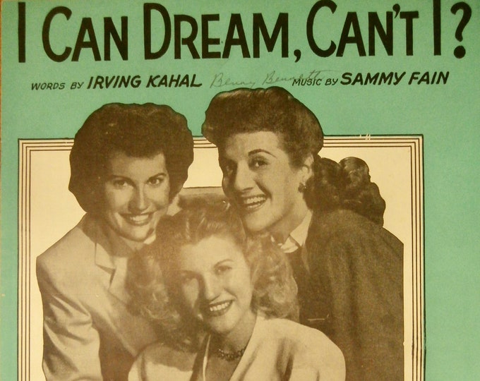 I Can Dream, Can't I?   1937   The Andrews Sisters With Gordon Jenkins   Irving Kahal  Sammy Fain    Sheet Music
