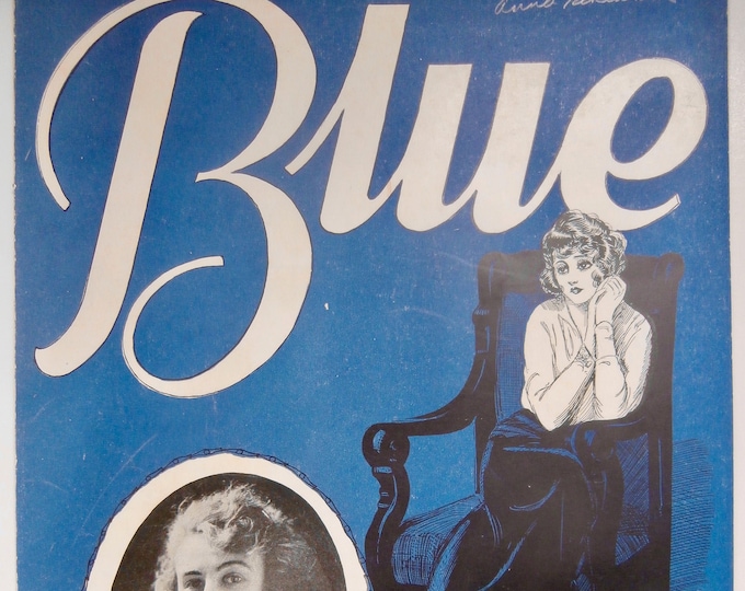 Blue   1922   Cissie Ramsden   Grant Clarke  Edgar Leslie    Sheet Music