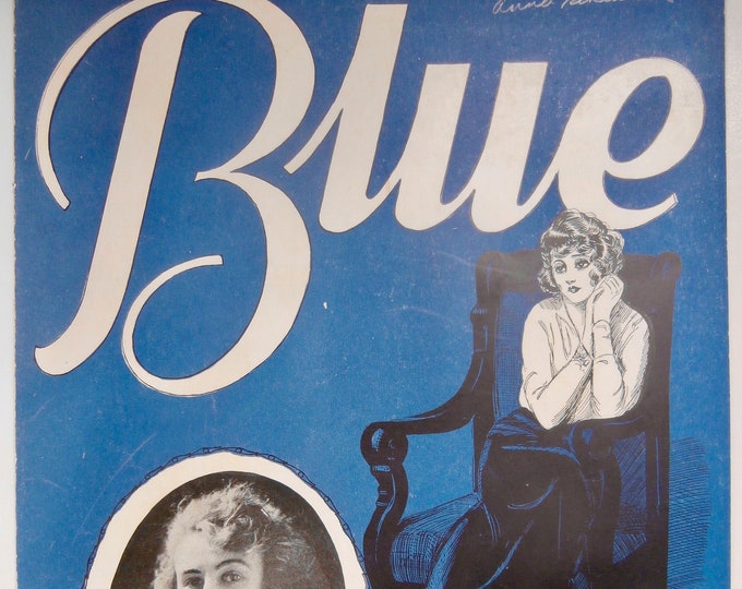 Blue   1922   Cissie Ramsden   Grant Clarke  Edgar Leslie    Sheet Music