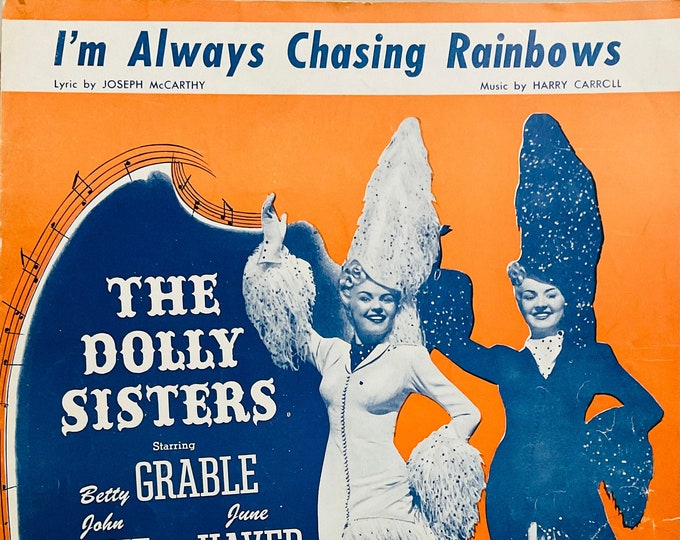 I'm Always Chasing Rainbows   1918   Betty Grable, John Payne, June Haver In The Dolly Sisters   Joseph McCarthy  Harry Carroll  Movie Music
