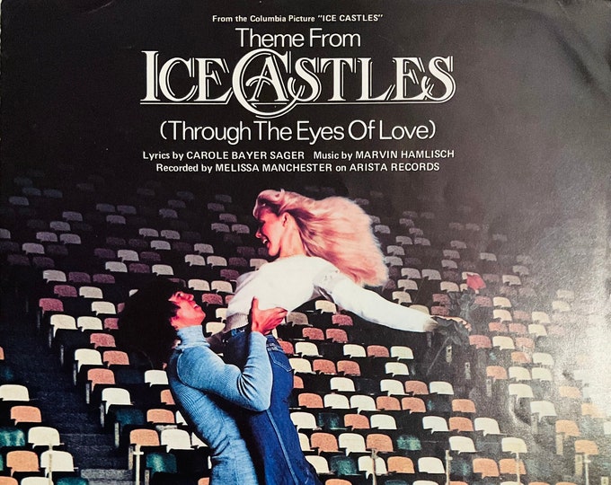 Ice Castles (Through The Eyes Of Love)   1979   Theme From The Picture "Ice Castles"  Carole Bayer Sager  Marvin Hamlisch  Movie Sheet Music