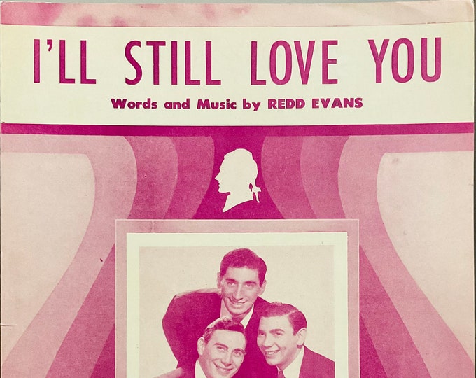 I'll Still Love You   1951   The Ames Brothers   Redd Evans      Sheet Music
