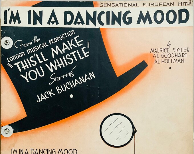 I'm In A Dancing Mood   1936   This'll Make You Whistle   Maurice Sigler  Al Goodhart   Stage Production Sheet Music