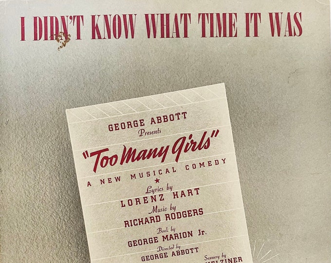 I Didn't Know What Time It Was   1939   Too Many Girls   Lorenz Hart  Richard Rodgers    Sheet Music