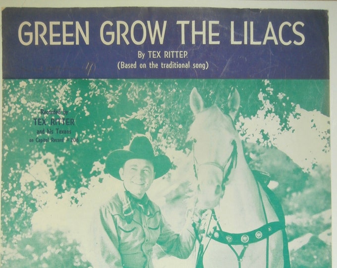 Green Grow The Lilacs   1945   Tex Ritter   Lee Penny      Sheet Music