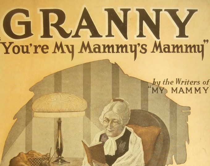 Granny "You're My Mammy's Mammy"   1921      Joe Young  Sam M. Lewis    Sheet Music