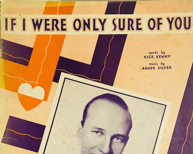 If I Were Only Sure Of You   1931   Ted Weems   Nick Kenny  Abner Silver    Sheet Music