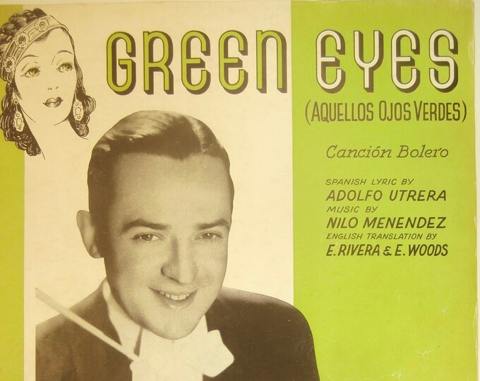 Green Eyes (Aquellos Ojos Verdes)   1941   Jimmy Dorsey, Helen O'connell, Bob Eberly   Nilo Menendez  E. Rivera   Big Band Sheet Music