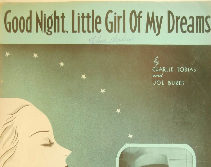 Good Night, Little Girl Of My Dreams   1933   B.a. Rolfe   Charlie Tobias  Joe Burke    Sheet Music