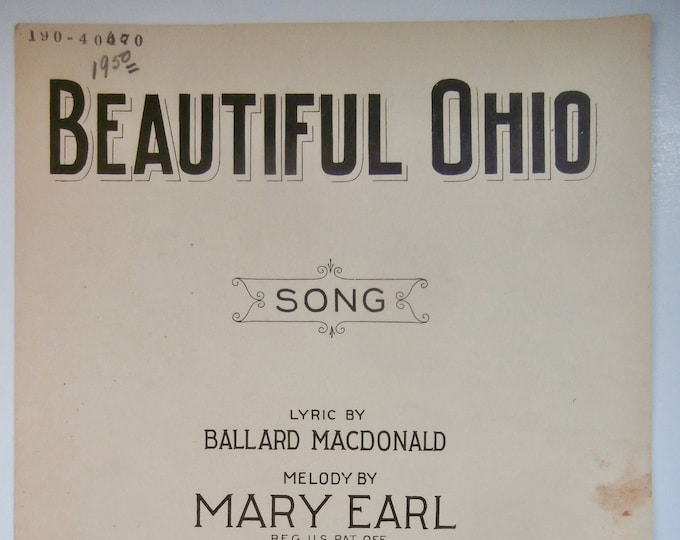 Beautiful Ohio   1918      Ballard ManDonald  Mary Earl    Sheet Music