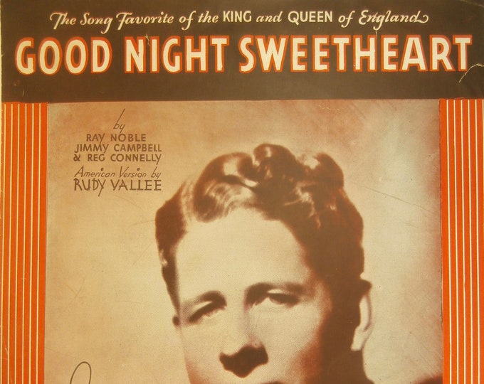Good Night Sweetheart   1931   Rudy Vallee   Ray Noble  Jimmy Campbell    Sheet Music