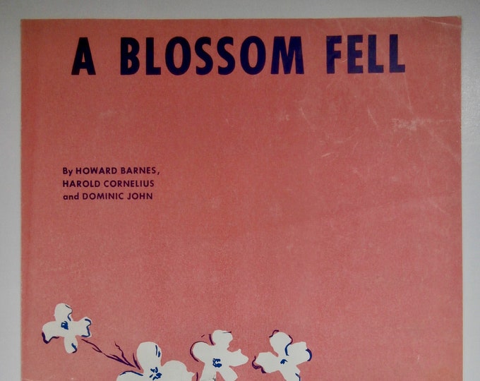 Blossom Fell, A   1954      Howard Barnes  Harold Cornelius    Sheet Music