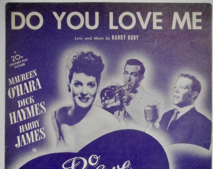 Do You Love Me   1946   Maureen O'hara, Dick Haymes, Harry James In Do You Love Me   Harry Ruby     Movie Sheet Music