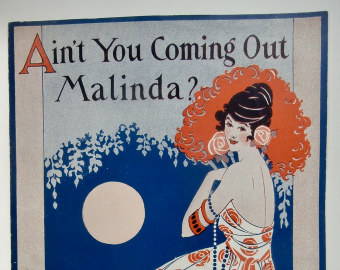 Ain't You Coming Out Malinda?   1921      Andrew B. Sterling  Edward P. Moran    Sheet Music