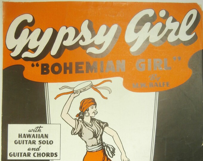 Gypsy Girl   1940      M.W.Balfe      Sheet Music