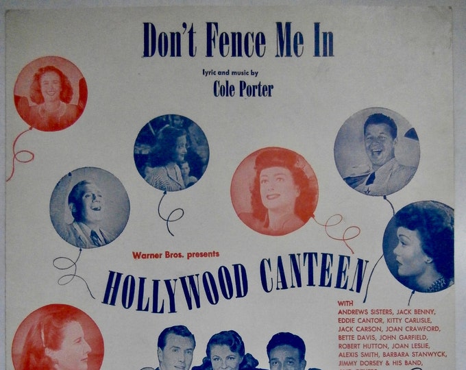 Don't Fence Me In   1944   Andrews Sisters, Jack Benny, Eddie Cantor, In Hollywood Canteen   Cole Porter      Sheet Music