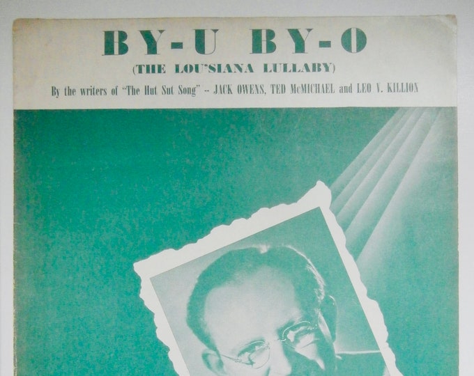 By-U By-O (The Lou'siana Lullaby)   1941   Kay Kyser   Jack Owens  Ted McMichael    Sheet Music