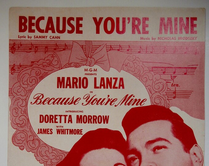 Because You're Mine   1952   Mario Lanza, Doretta Morrow In Because You’re Mine   Sammy Cahn  Nicholas Brodszky   Movie Sheet Music