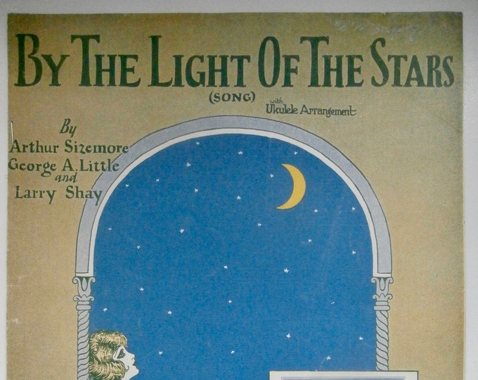 By The Light Of The Stars   1925   Sam Ash   Arthur Sizemore  George A. Little    Sheet Music