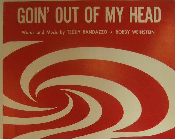 Goin' Out Of My Head   1964      Teddy Randazzo  Bobby Weinstein   Current Sheet Music
