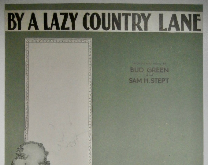By A Lazy Country Lane   1931      Bud Green  Sam H. Stept    Sheet Music