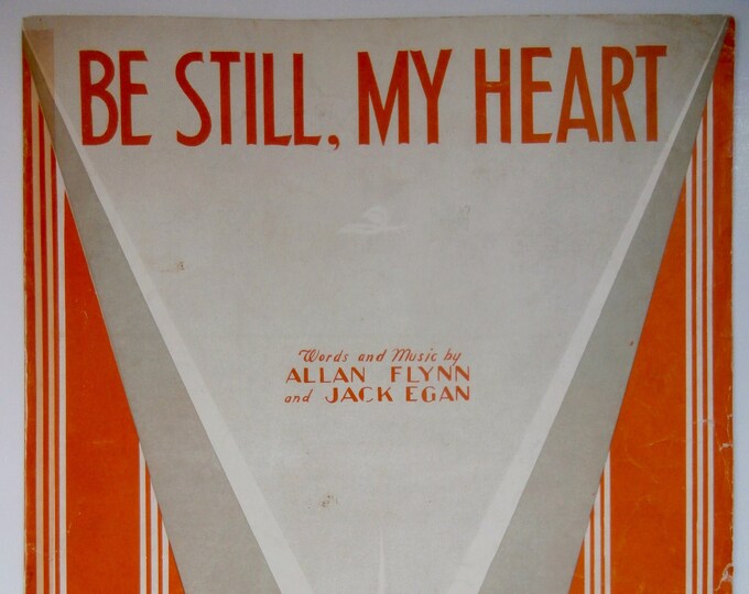 Be Still, My Heart   1934      Allen Flynn    Jack Egan    Sheet Music