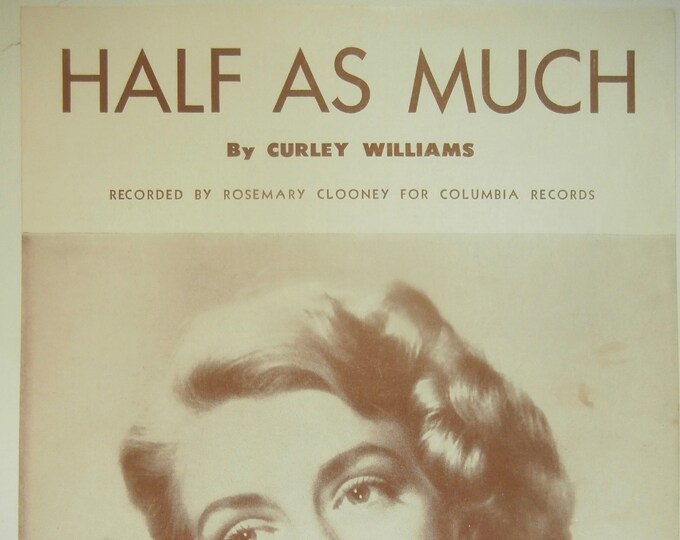 Half As Much   1951   Rosemary Clooney   Curley Williams      Sheet Music