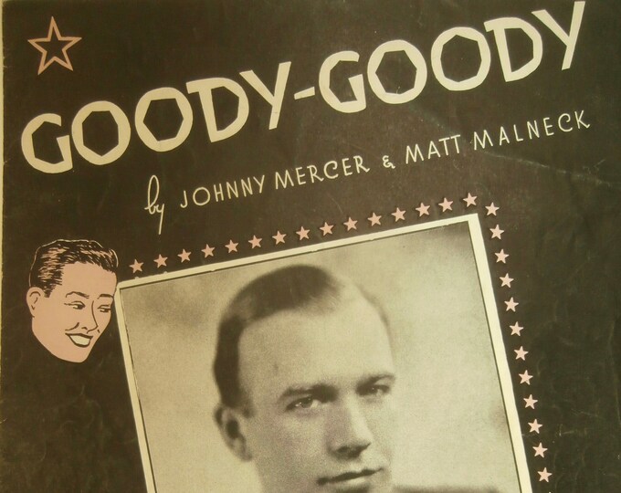 Goody- Goody   1936   Russ Morgan   Johnny Mercer  Matt Malneck    Sheet Music